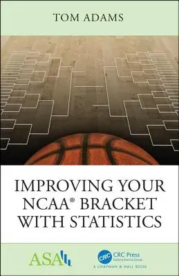 Améliorez votre tableau NCAA(R) avec des statistiques - Improving Your NCAA(R) Bracket with Statistics