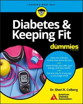 Le diabète et la forme physique pour les nuls - Diabetes & Keeping Fit for Dummies