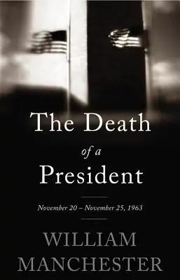 La mort d'un président : 20 novembre - 25 novembre 1963 - The Death of a President: November 20 - November 25, 1963