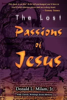 Les passions perdues de Jésus - The Lost Passions of Jesus