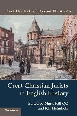 Les grands juristes chrétiens de l'histoire anglaise - Great Christian Jurists in English History