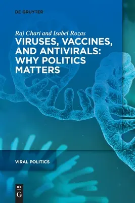 Virus, vaccins et antiviraux : L'importance de la politique - Viruses, Vaccines, and Antivirals: Why Politics Matters