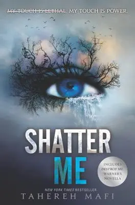 Me briser - Shatter Me