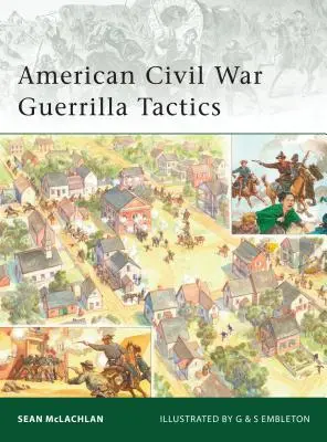 Tactiques de guérilla de la guerre civile américaine - American Civil War Guerrilla Tactics