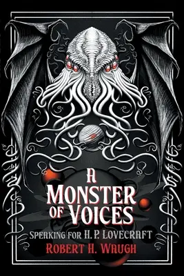 Un monstre de voix : Parler pour H. P. Lovecraft - A Monster of Voices: Speaking for H. P. Lovecraft