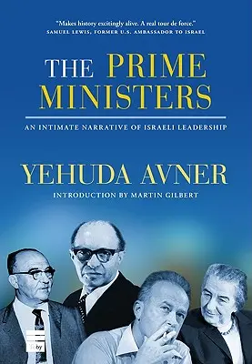 Les Premiers ministres : Un récit intime des dirigeants israéliens - The Prime Ministers: An Intimate Narrative of Israeli Leadership