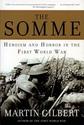 La Somme : Héroïsme et horreur pendant la Première Guerre mondiale - The Somme: Heroism and Horror in the First World War