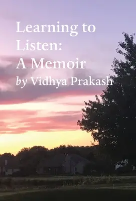 Apprendre à écouter : Un mémoire - Learning to Listen: A Memoir