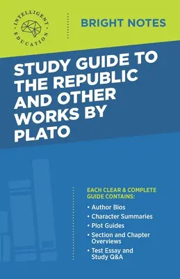 Guide d'étude de La République et autres œuvres de Platon - Study Guide to The Republic and Other Works by Plato