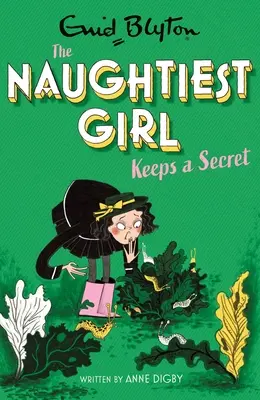 La fille la plus coquine garde un secret : Tome 5 - Naughtiest Girl Keeps a Secret: Book 5