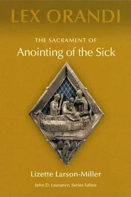 Le sacrement de l'onction des malades - The Sacrament of Anointing of the Sick