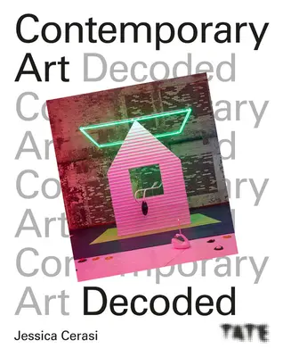 Tate : l'art contemporain décodé - Tate: Contemporary Art Decoded