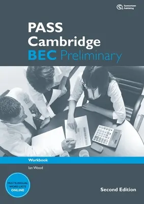 Réussir le Cambridge Bec Preliminary : Manuel d'exercices - Pass Cambridge Bec Preliminary: Workbook