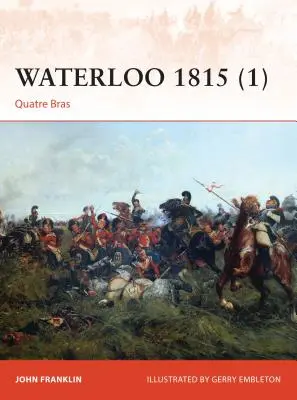 Waterloo 1815 (1) : Quatre Bras - Waterloo 1815 (1): Quatre Bras