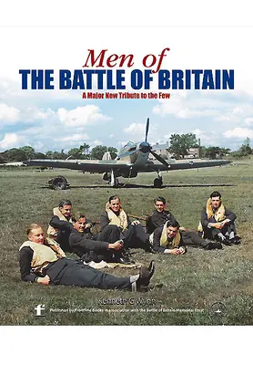 Les hommes de la bataille d'Angleterre : Un répertoire biographique des quelques hommes de la bataille d'Angleterre - Men of the Battle of Britain: A Biographical Directory of the Few