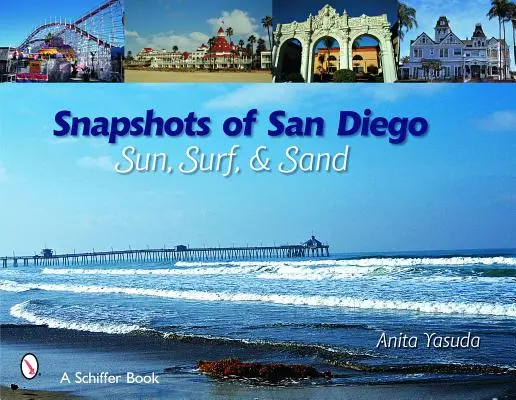 Instantanés de San Diego : Soleil, surf et sable - Snapshots of San Diego: Sun, Surf & Sand