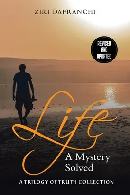 La vie : Un mystère résolu - Life: A Mystery Solved