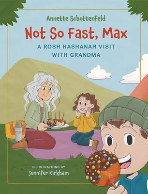 Pas si vite, Max : une visite de Rosh Hashanah avec grand-mère - Not So Fast, Max: A Rosh Hashanah Visit with Grandma