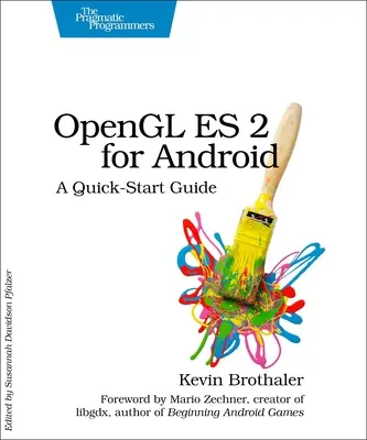OpenGL Es 2 pour Android : Un guide de démarrage rapide - OpenGL Es 2 for Android: A Quick-Start Guide