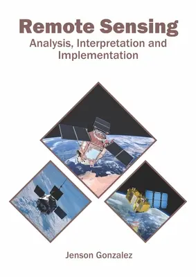 Télédétection : Analyse, interprétation et mise en œuvre - Remote Sensing: Analysis, Interpretation and Implementation