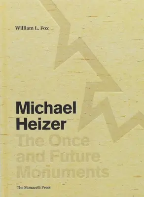 Michael Heizer : Les monuments d'hier et de demain - Michael Heizer: The Once and Future Monuments