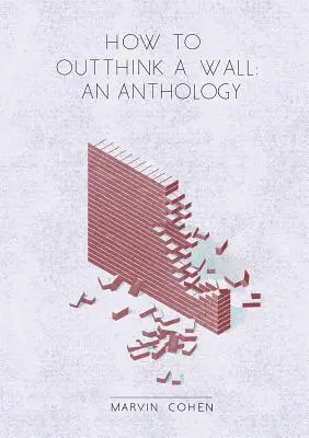 Comment dépasser un mur : Une anthologie - How to Outthink a Wall: An Anthology