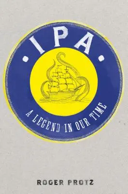 L'IPA : Une légende de notre temps - IPA: A Legend in Our Time