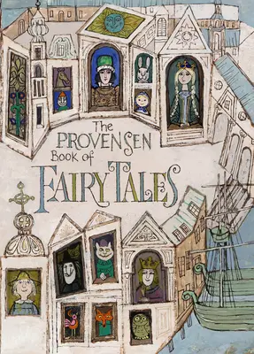 Le livre des contes de fées de Provensen - The Provensen Book of Fairy Tales