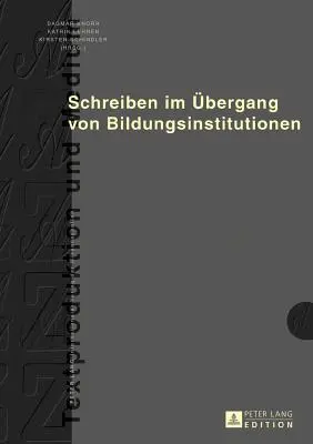 L'écriture dans le cadre des institutions de formation - Schreiben Im Uebergang Von Bildungsinstitutionen