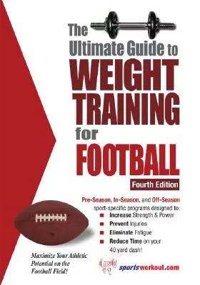 Le guide ultime de la musculation pour le football - The Ultimate Guide to Weight Training for Football