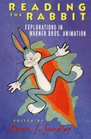 Reading the Rabbit : Explorations in Warner Bros. Animation (en anglais) - Reading the Rabbit: Explorations in Warner Bros. Animation
