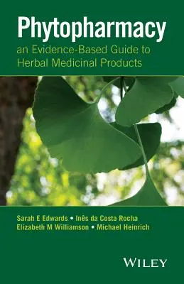 Phytopharmacie : Un guide des produits médicinaux à base de plantes fondé sur des données probantes