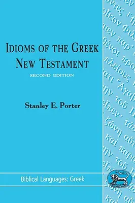 Les idiomes du Nouveau Testament grec - Idioms of the Greek New Testament