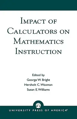 Impact des calculatrices sur l'enseignement des mathématiques - Impact of Calculators on Mathematics Instruction