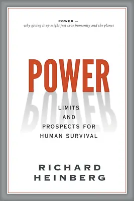 Le pouvoir : Limites et perspectives pour la survie de l'humanité - Power: Limits and Prospects for Human Survival