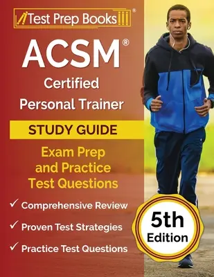 Guide d'étude de l'entraîneur personnel certifié ACSM : Guide d'étude de l'entraîneur personnel certifié ACSM : préparation à l'examen et questions de test pratique [5ème édition]. - ACSM Certified Personal Trainer Study Guide: Exam Prep and Practice Test Questions [5th Edition]