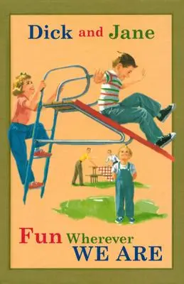 Dick et Jane s'amusent où que nous soyons - Dick and Jane Fun Wherever We Are