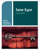 Oxford Literature Companions : Jane Eyre - Avec tout ce que vous devez savoir pour vos évaluations 2022 - Oxford Literature Companions: Jane Eyre - With all you need to know for your 2022 assessments