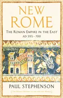 La Nouvelle Rome - L'Empire romain d'Orient, 395 - 700 ap. J.-C. - New Rome - The Roman Empire in the East, AD 395 - 700