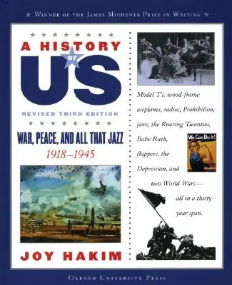 Une histoire de nous : Guerre, paix et tout le reste : 1918-1945 une histoire de nous livre neuf - A History of Us: War, Peace, and All That Jazz: 1918-1945 a History of Us Book Nine