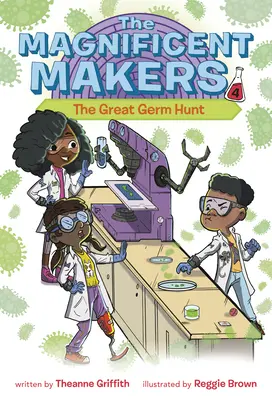 Les faiseurs de merveilles #4 : La grande chasse aux germes - The Magnificent Makers #4: The Great Germ Hunt