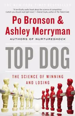 Top Dog : La science de la victoire et de la défaite - Top Dog: The Science of Winning and Losing