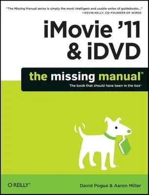 iMovie '11 et IDVD : Le manuel manquant - iMovie '11 & IDVD: The Missing Manual