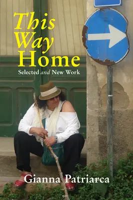 This Way Home : Selected and New Work (en anglais) - This Way Home: Selected and New Work