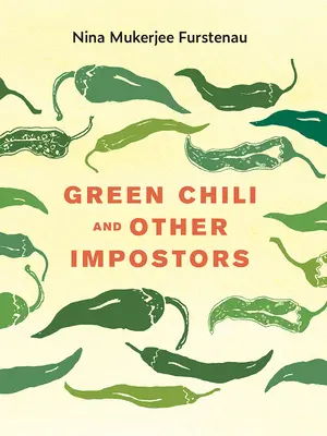 Chili vert et autres imposteurs - Green Chili and Other Impostors