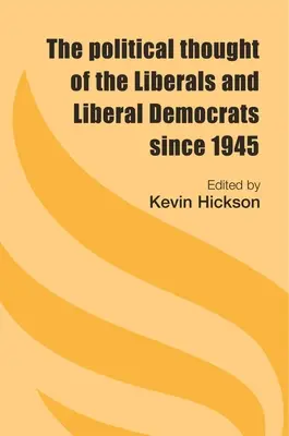 La pensée politique des libéraux et des libéraux-démocrates depuis 1945 - The Political Thought of the Liberals and Liberal Democrats Since 1945