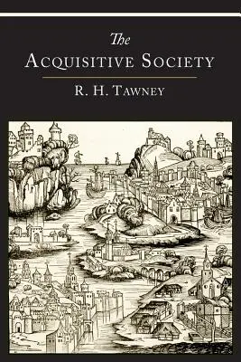 La société de l'acquisition - The Acquisitive Society