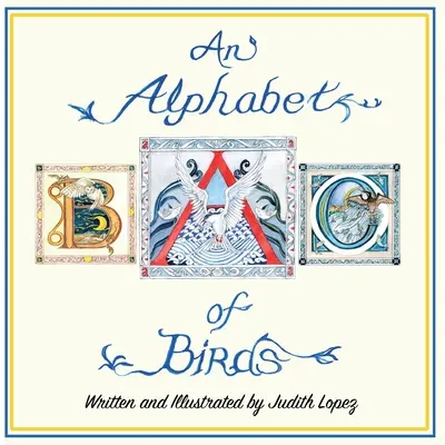 Un alphabet des oiseaux - An Alphabet of Birds