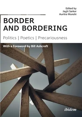 Frontière et bordure : Politique, poétique, précarité - Border and Bordering: Politics, Poetics, Precariousness