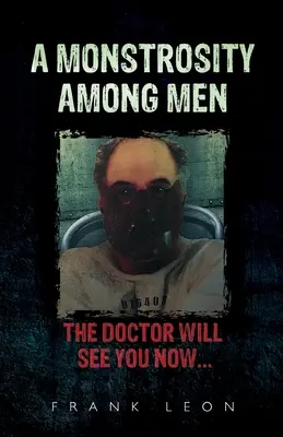 Une monstruosité parmi les hommes - A Monstrosity Among Men